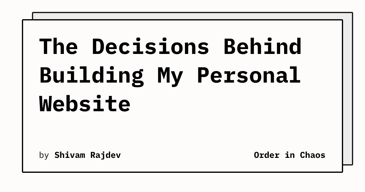 The Decisions Behind Building My Personal Website 